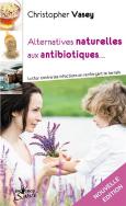 Alternatives Naturelles Aux Antibiotiques (Ne)