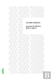 Alternatives Theatrales Accents  Toniques Journal De Theatre 1973-2017