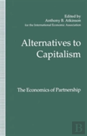 Alternatives To Capitalism: The Economics Of Partnership