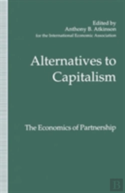 Bertrand.pt - Alternatives To Capitalism: The Economics Of Partnership