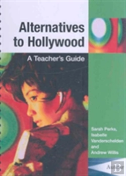 Bertrand.pt - Alternatives To Hollywood - A Teacher`S Guide