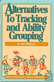 Alternatives To Tracking And Ability Grouping