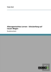 Altersgemischtes Lernen - Schulanfang Auf Neuen Wegen