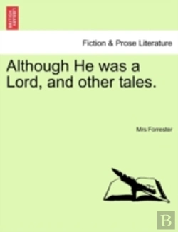 Bertrand.pt - Although He Was A Lord, And Other Tales.