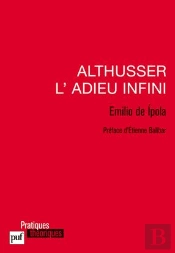 Althusser, L'Adieu Infini