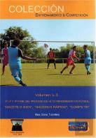 Alto Rendimiento En Fútbol, Tomo 3: 3ª, 4ª Y 5ª Fase: Hacerlo Bien, Hacerlo Rápido, Competir