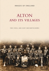 Alton And Its Villages: Images Of England