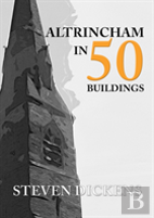 Altrincham In 50 Buildings