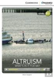 Altruism: What'S In It For Me? Intermediate Book With Online Access