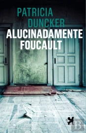 Alucinadamente Foucault