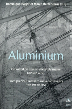 Bertrand.pt - Aluminium Du Métal De Luxe Au Métal De Masse Xixe Xxie Siècle