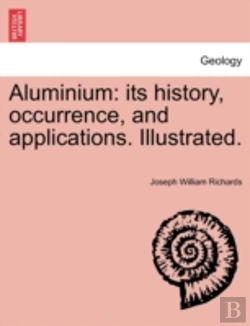 Bertrand.pt - Aluminium: Its History, Occurrence, And