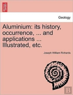Bertrand.pt - Aluminium: Its History, Occurrence, ...