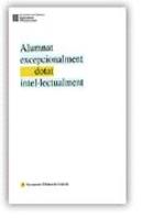 Alumnat Excepcionalment Dotat Intel·Lectualment. Identificació I Intervenció Educativa