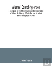 Alumni Cantabrigienses  A Biographical L