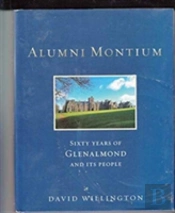 Alumni Montium 60 Tears Of Glenalmond