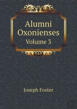 Bertrand.pt - Alumni Oxonienses Volume 3