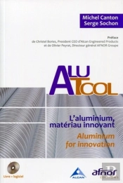 Alutool ; L'Aluminium, Matériau Innovant ; Aluminium For Innovation