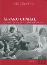 Álvaro Cunhal e as Mulheres que Tomaram Partido