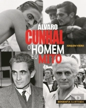 Álvaro Cunhal - O homem e o mito