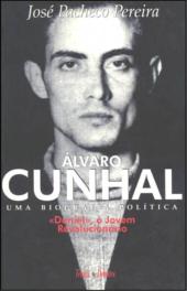Álvaro Cunhal Uma Biografia Política - Volume 1