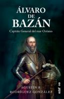 Alvaro De Bazan Capitan General Del Mar Oceano