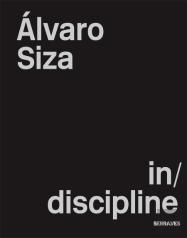 Álvaro Siza - Indiscipline
