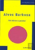 Alves Barbosa - 700 000 KM a Pedalar