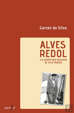 Bertrand.pt - Alves Redol e o Grupo Neo-Realista de Vila Franca