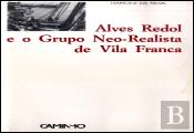 Alves Redol e o Grupo Neo-Realista de Vila Franca