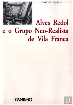 Bertrand.pt - Alves Redol e o Grupo Neo-Realista de Vila Franca