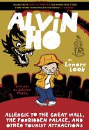 Alvin Ho: Allergic To The Great Wall, The Forbidden Palace, And Other Tourist Attractions