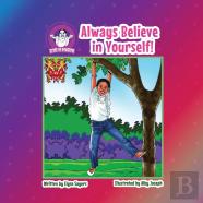 Always Believe In Yourself