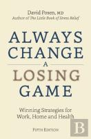 Always Change A Losing Game