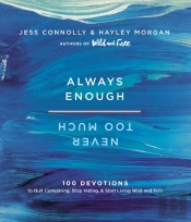 Always Enough, Never Too Much