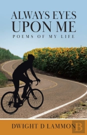 Always Eyes Upon Me: Poems Of My Life