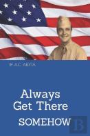 Always Get There-Somehow