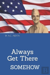 Always Get There-Somehow