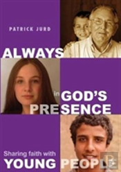 Always In God'S Presence: Sharing Faith With Young People