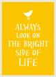 Always Look On The Bright Side Of Life