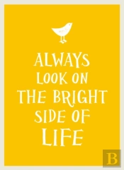 Always Look On The Bright Side Of Life