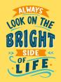 Always Look On The Bright Side Of Life
