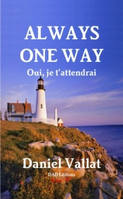 Always One Way - Oui, Je T'Attendrai
