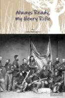 Always Ready, My Henry Rifle