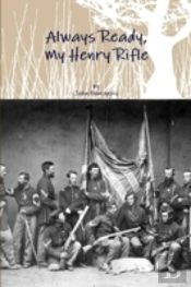 Always Ready, My Henry Rifle