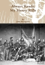 Always Ready, My Henry Rifle
