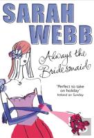 Always The Bridesmaid