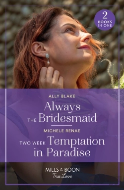 Bertrand.pt - Always The Bridesmaid / Two Week Temptation In Paradise