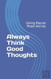 Always Think Good Thoughts