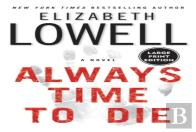 Always Time To Die Large Print